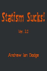 Cover image for Statism Sucks!: Ver. 2.0