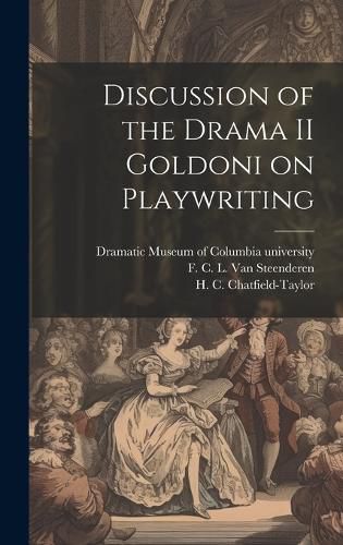 Cover image for Discussion of the Drama II Goldoni on Playwriting