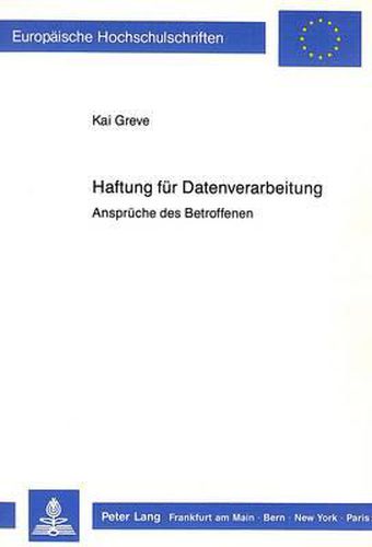 Cover image for Haftung Fuer Datenverarbeitung: Ansprueche Des Betroffenen