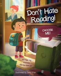 Cover image for Don't Hate Reading! Choose Me!