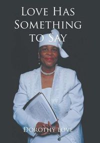 Cover image for Love Has Something to Say