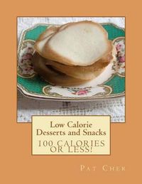 Cover image for Low Calorie - Desserts and Snacks