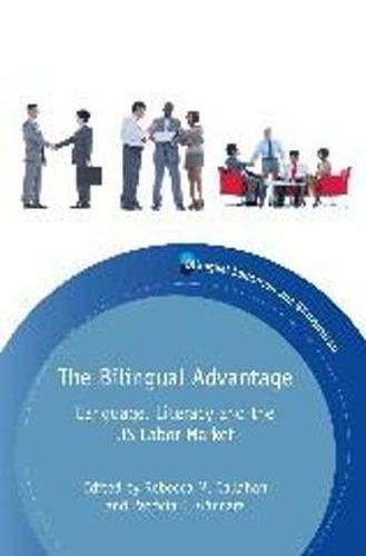 Cover image for The Bilingual Advantage: Language, Literacy and the US Labor Market