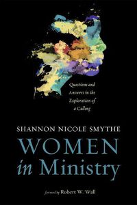 Cover image for Women in Ministry: Questions and Answers in the Exploration of a Calling