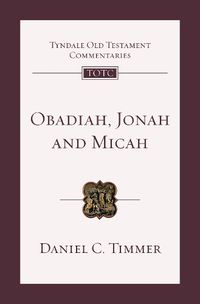 Cover image for Obadiah, Jonah and Micah: An Introduction And Commentary