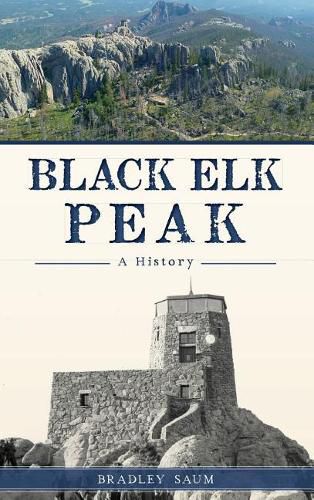 Cover image for Black Elk Peak: A History