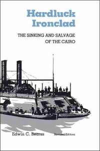 Cover image for Hardluck Ironclad: The Sinking and Salvage of the Cairo