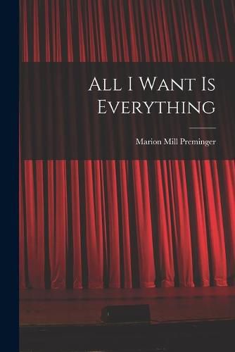 Cover image for All I Want is Everything