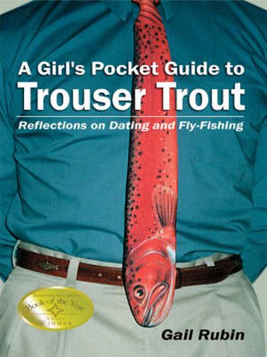 Cover image for A Girl's Pocket Guide to Trouser Trout: Reflections on Dating and Fly-fishing