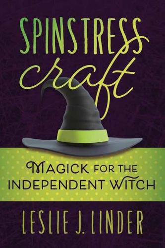 Cover image for Spinstress Craft: Magick for the Independent Witch