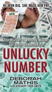 Cover image for Unlucky Number: The Murder of Lottery Winner Abraham Shakespeare