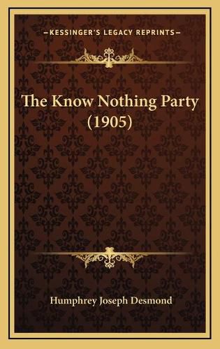 Cover image for The Know Nothing Party (1905)