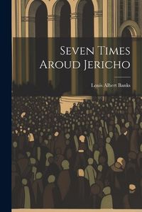 Cover image for Seven Times Aroud Jericho