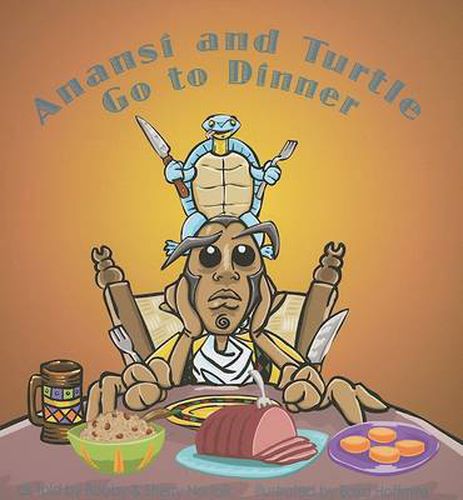 Cover image for Anansi and Turtle Go to Dinner