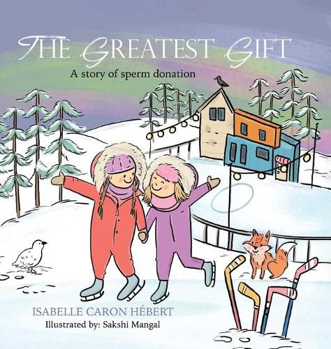 Cover image for The Greatest Gift: A story of sperm donation