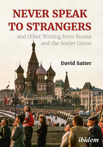 Cover image for Never Speak to Strangers and Other Writing from Russia and the Soviet Union