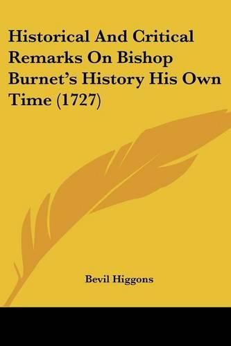 Cover image for Historical and Critical Remarks on Bishop Burnet's History His Own Time (1727)