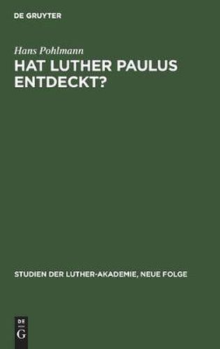 Cover image for Hat Luther Paulus Entdeckt?: Eine Frage Zur Theologischen Besinnung