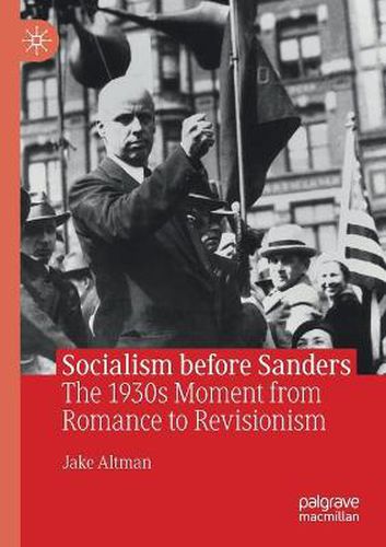 Cover image for Socialism before Sanders: The 1930s Moment from Romance to Revisionism