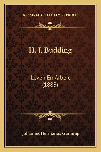 Cover image for H. J. Budding: Leven En Arbeid (1883)