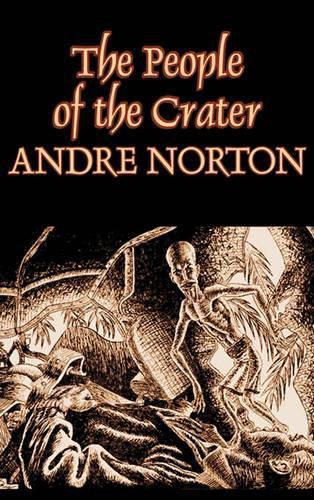 Cover image for The People of the Crater by Andre Norton, Science Fiction, Fantasy