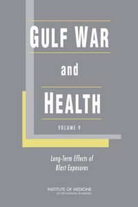 Cover image for Gulf War and Health: Long-Term Effects of Blast Exposures