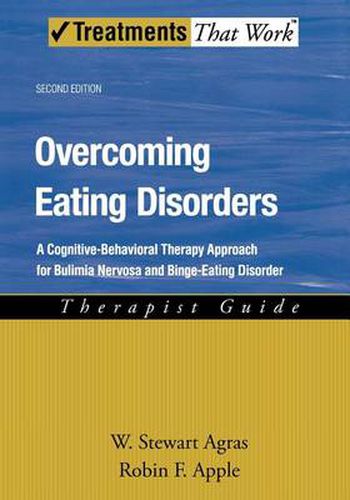 Cover image for Overcoming Eating Disorders: A Cognitive-Behavioral Therapy Approach for Bulimia Nervosa and Binge-Eating Disorder, Therapist Guide