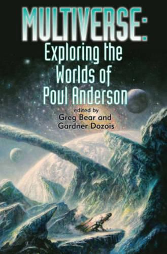 Multiverse: Exploring Poul Anderson's Worlds