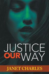 Cover image for Justice Our Way