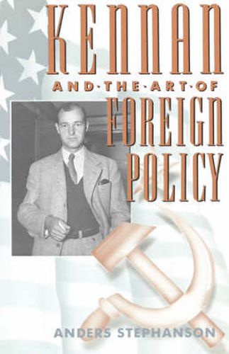 Cover image for Kennan and the Art of Foreign Policy