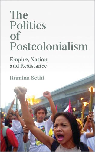 Cover image for The Politics of Postcolonialism: Empire, Nation and Resistance