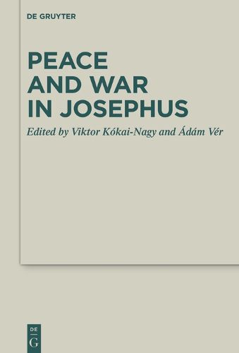 Cover image for Peace and War in Josephus