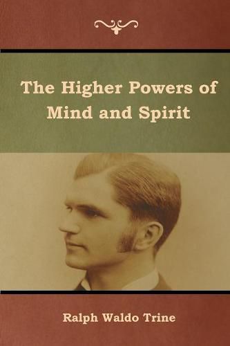 Cover image for The Higher Powers of Mind and Spirit