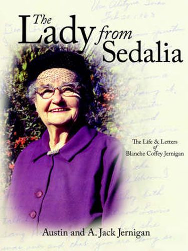 Cover image for The Lady From Sedalia: The Life & Letters of Blanche Coffey Jernigan