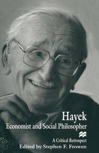 Cover image for Hayek: Economist and Social Philosopher: A Critical Retrospect