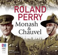 Cover image for Monash And Chauvel: How Australia's two greatest generals changed the course of world history