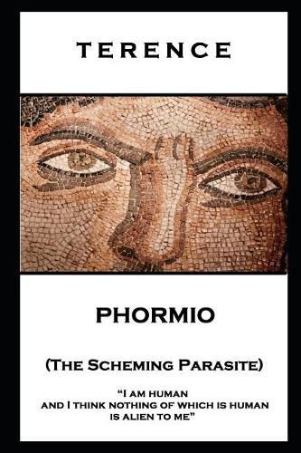 Cover image for Terence - Phormio (The Scheming Parasite): 'I am human and I think nothing of which is human is alien to me