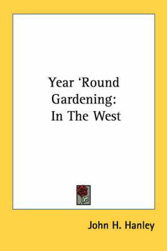 Cover image for Year 'Round Gardening: In the West