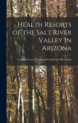 Cover image for Health Resorts of the Salt River Valley in Arizona