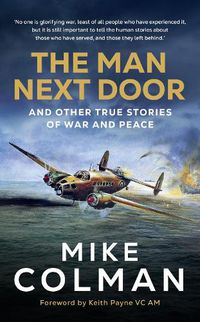 Cover image for The Man Next Door: And Other True Stories of War and Peace