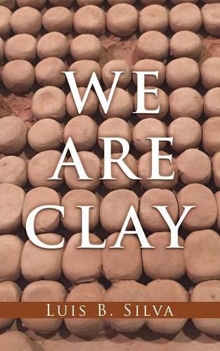 We Are Clay