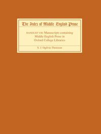 Cover image for The Index of Middle English Prose Handlist VIII: Manuscripts containing Middle English Prose in Oxford College Libraries