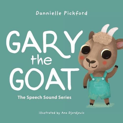 Cover image for Gary the Goat: The Speech Sounds Series