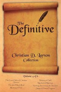 Cover image for Christian D. Larson - The Definitive Collection - Volume 4 of 6