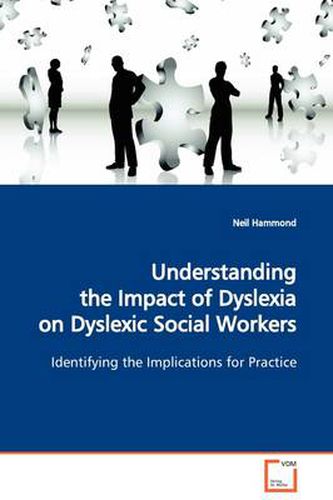 Cover image for Understanding the Impact of Dyslexia on Dyslexic Social Workers