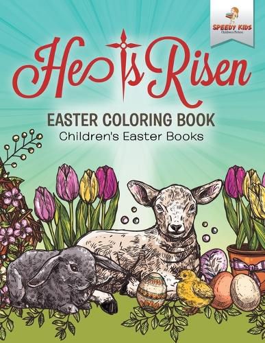 Cover image for He Is Risen! Easter Coloring Book Children's Easter Books