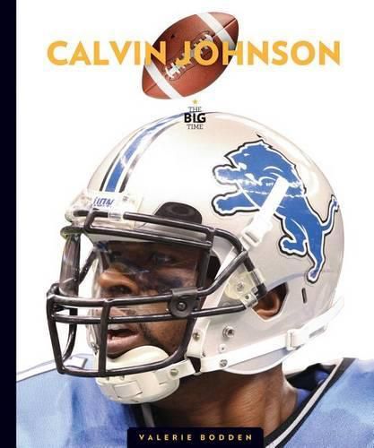 Cover image for The Big Time Calvin Johnson