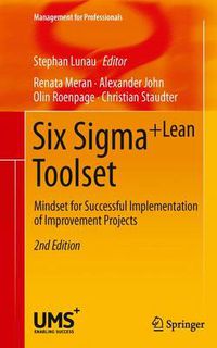 Cover image for Six Sigma+Lean Toolset: Mindset for Successful Implementation of Improvement Projects