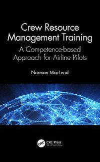 Cover image for Crew Resource Management Training: A Competence-based Approach for Airline Pilots