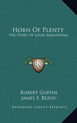 Horn of Plenty: The Story of Louis Armstrong